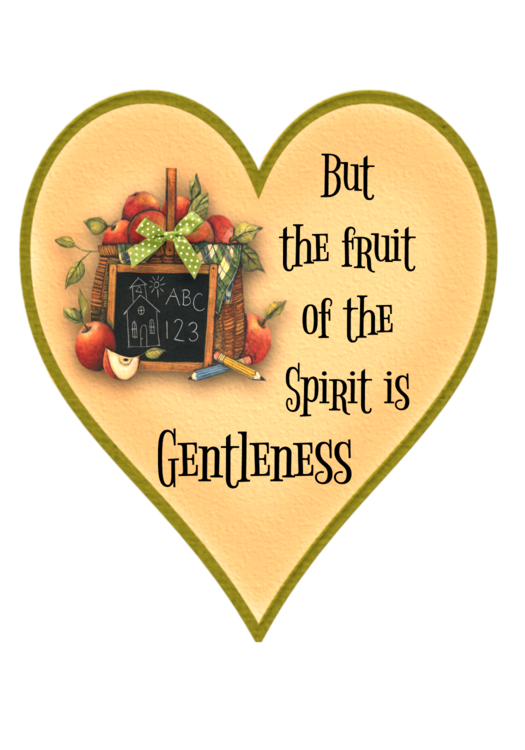 The Fruit of the Spirit Heart: Gentleness