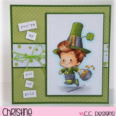 You're My Pot of Gold by Christine for CC Designs