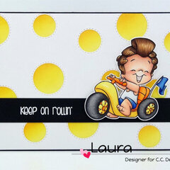 Keep on Rollin' by CC Designs Designer Laura