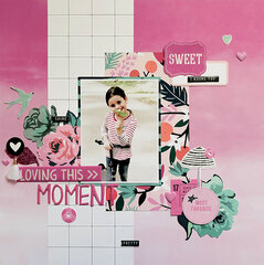 Layout 'Loving This Moment'