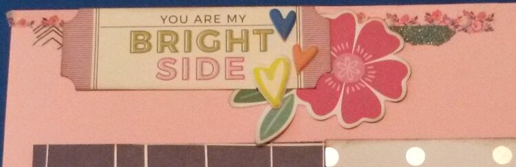 You Are My Bright Side Scrapbook Layout