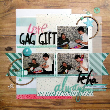 Love the Gag Gift | Diana Poirier | DT assignment for ScrapMuch?