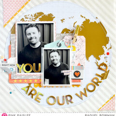 You are our world *Pink Paislee*