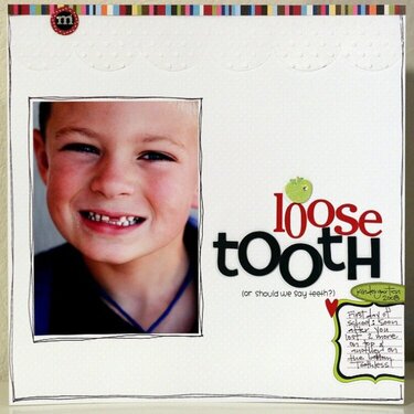 Themed Projects :  Loose Tooth