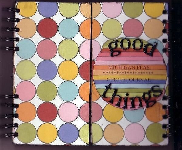 Good Things * MI Peas Circle Journal *