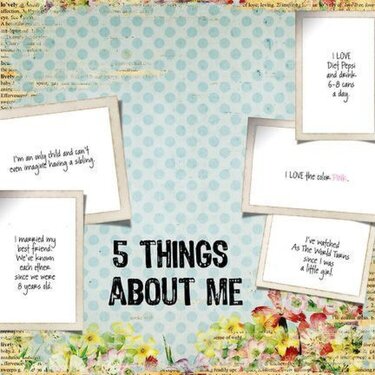 5 Things About Me