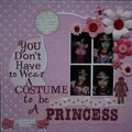 You Don't Have To Wear A Costume To Be A Princess