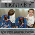 The Making of Batbaby!