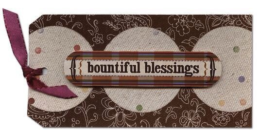 Bountiful blessings tag