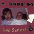 A Tale of Two Sisters