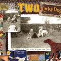 Two Lucky Dogs