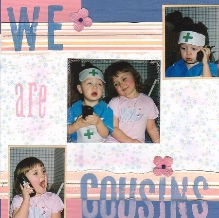 We are cousins  (2nd page scraplift of Mellette)