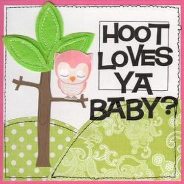 Hoot Loves ya baby!