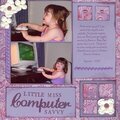 ** Little Miss Computer Savvy **