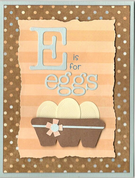 E Is For Eggs...