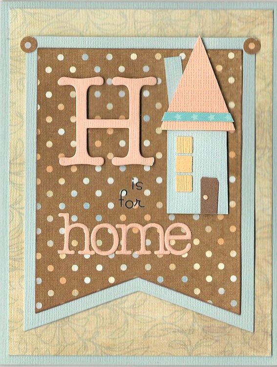H Is For &quot;Home&quot;......