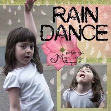 *{Rain Dance}*