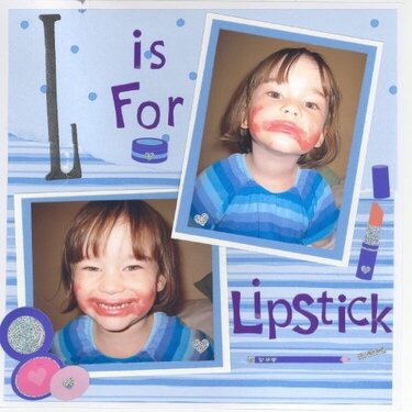 *L is for Lipstick*  Little rebel!