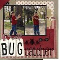 "Bug Catcher" as seen in 4-05 CK