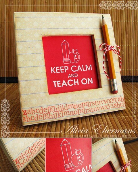 Keep Calm and Teach On - Altered Frame