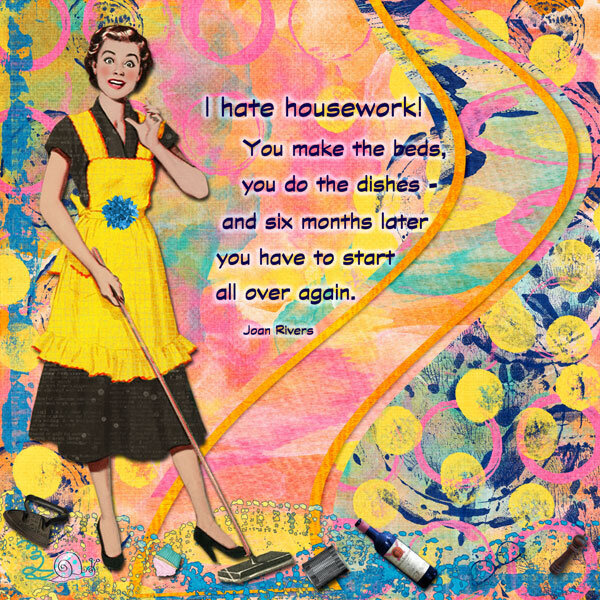 I Hate Housework...
