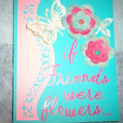 If Friends were flowers