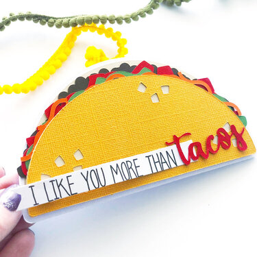 I like you more than tacos