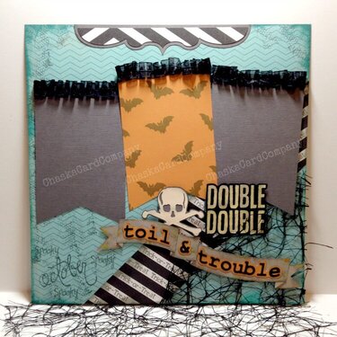 Double Double Toil and Trouble Layout