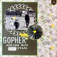 ~Gopher Hunting With Papa~