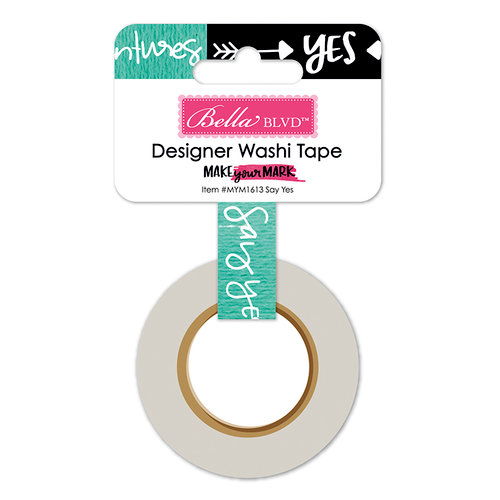 Bella Blvd - Make Your Mark Collection - Washi Tape - Say Yes