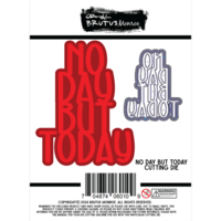 Brutus Monroe - No Day But Today Collection - Dies - No Day But Today