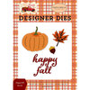 Carta Bella Paper - Fall Break Collection - Designer Dies - Happy Fall