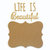 Carolee&#039;s Creations - Adornit - Bare Wood Sets - Word Plaque - Life is Beautiful