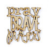 Carolee's Creations - Adornit - Documented Faith Collection - Wood Shapes - Brave Prayers