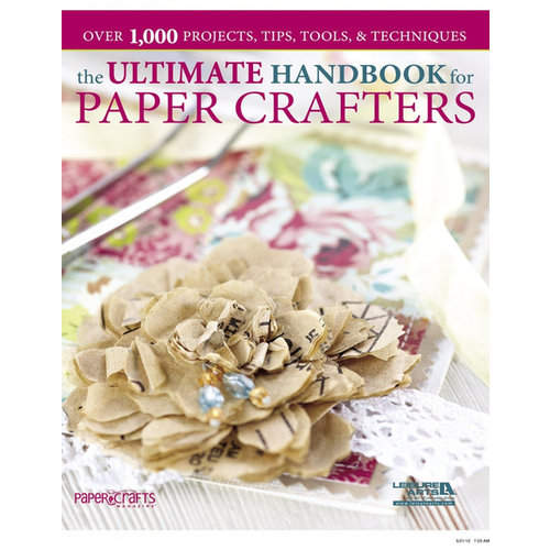 Paper Crafts - The Ultimate Handbook for Paper Crafters
