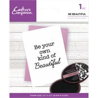 Crafter's Companion - Clear Acrylic Stamp - Be Beautiful