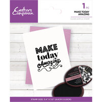 Crafter's Companion - Clear Acrylic Stamp - Make Today Amazing