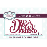Creative Expressions - Craft Dies - Mini Expressions - To a Dear Friend