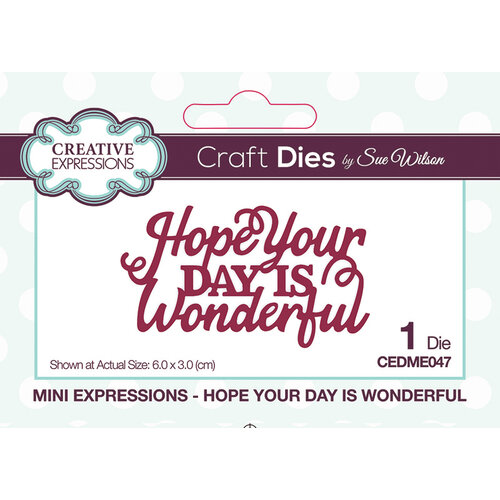 Creative Expressions - Mini Expressions Collection - Craft Dies - Hope Your Day is Wonderful