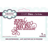 Creative Expressions - Craft Dies - Mini Expressions - Just Another Day In Paradise