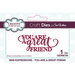 Creative Expressions - Craft Dies - Mini Expressions - You Are A Great Friend