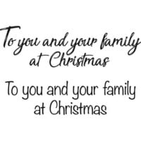 Woodware - Clear Photopolymer Stamps - To You And Your Family At Christmas