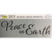 The Crafter's Workshop - Christmas - 16.5 x 6 Rustic Sign Stencil - Peace on Earth