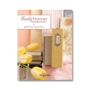 Creating Keepsakes - Family History Scrapbooking by Becky Higgins, CLEARANCE