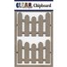 Clear Scraps - Chipboard Embellishments - Fences