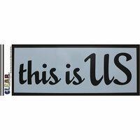 Clear Scraps - Mascils - 6 x 16 Masking Stencil - This is Us