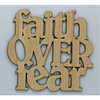 Clear Scraps - Wood Quotes - Faith Over Fear