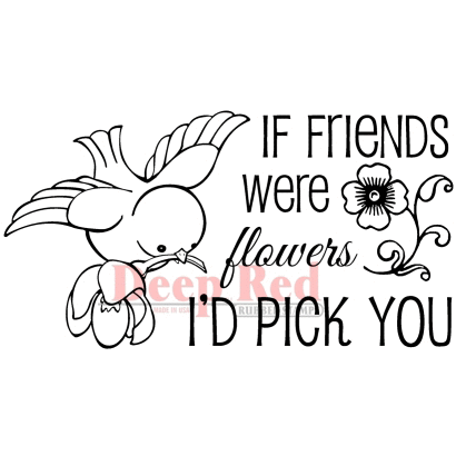Deep Red Stamps - Cling Mounted Rubber Stamp - If Friends Were Flowers