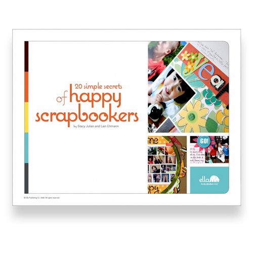 Ella Publishing - 20 Simple Secrets of Happy Scrapbookers by Stacy Julian and Lain Ehmann (E-book)