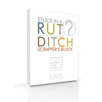 Stuck in a Rut? Ditch Scrapper's Block (E-Book) by Drex Davis